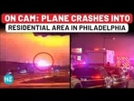 ON CAM: PLANE CRASHES INTO RESIDENTIAL AREA IN PHILADELPHIA ON CAM: PLANE CRASHES INTO RESIDENTIAL AREA IN PHILADELPHIA
