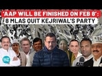 Delhi Election: Biggest Jolt To Kejriwal 5 Days Before Polls? 8 AAP MLAs Quit; BJP Predicts Doomsday Delhi Election: Biggest Jolt To Kejriwal 5 Days Before Polls? 8 AAP MLAs Quit; BJP Predicts Doomsday