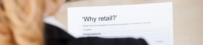 Featured image for ‘Why retail?’: the application form and interview questions that can catch candidates out